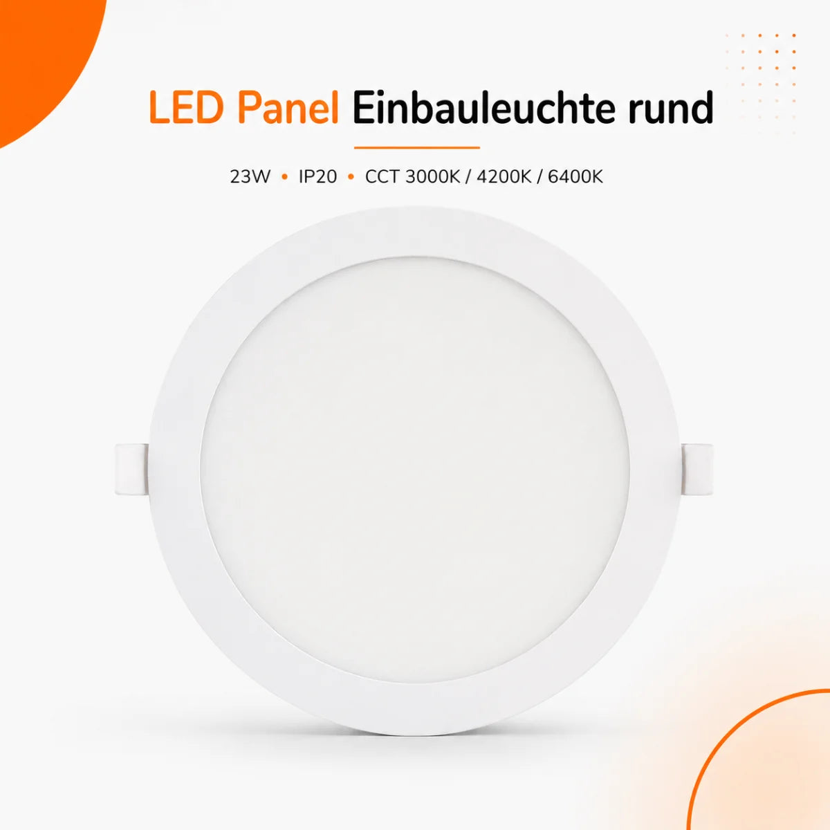 LED Panel Einbauleuchte rund 23W IP20 Ø 28,0 cm – CCT (warmweiß 3000K, neutralweiß 4200K, kaltweiß 6400K)